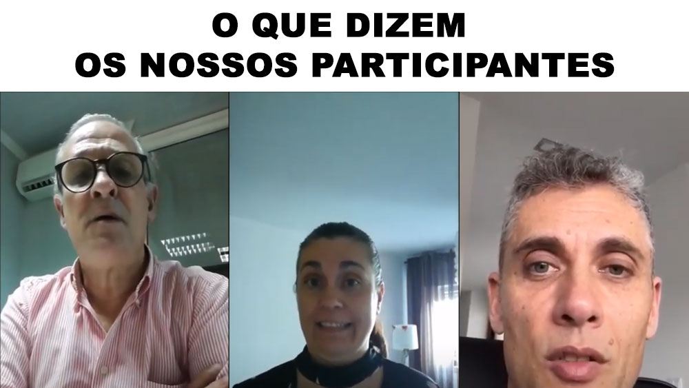 O que dizem os nossos participantes